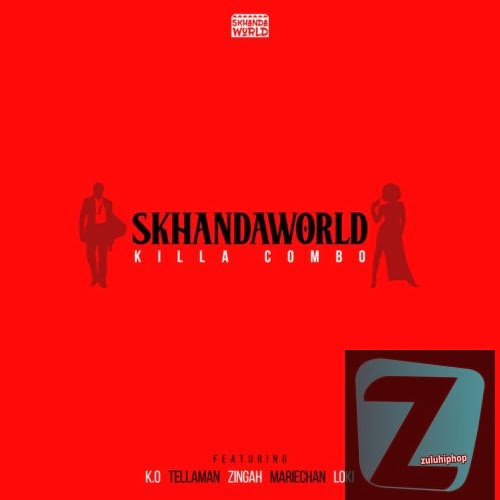 SKHANDAWORLD – Killa Combo ft. K.O, Tellaman, Zingah, Mariechan & Loki