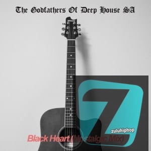 The Godfathers Of Deep House SA – Black Heart (Nostalgic Mix)