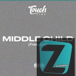 Touchline – Middle Child (Freestyle)