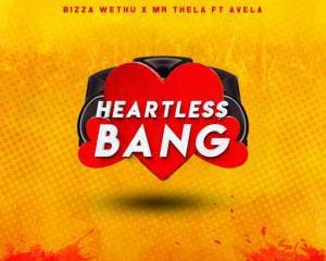 Ubiza Wethu – Heartless Bang Ft. Mr Thela & Avela
