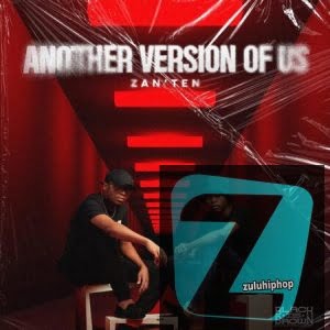 Download Full Album Djy Zan’Ten Another Version Of Us Album Zip Download
