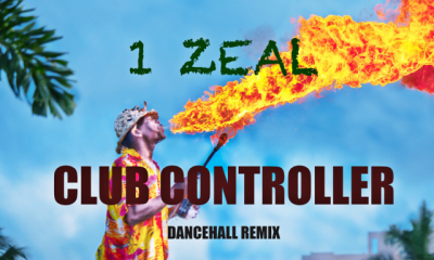 1 Zeal – Faya Burnin’ [Club Controller Dancehall Remix]