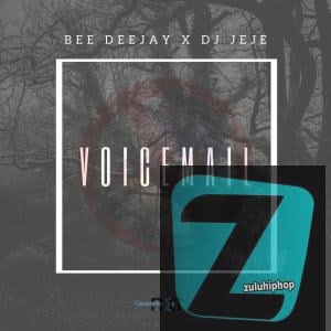 Bee Deejay & DJ Jeje – Voicemail