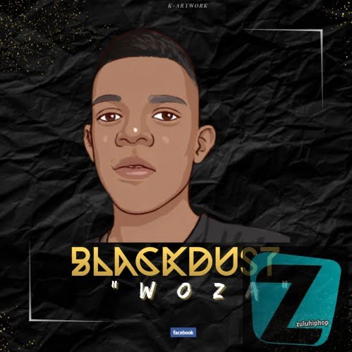 BlackDust Woza – Gqom Son