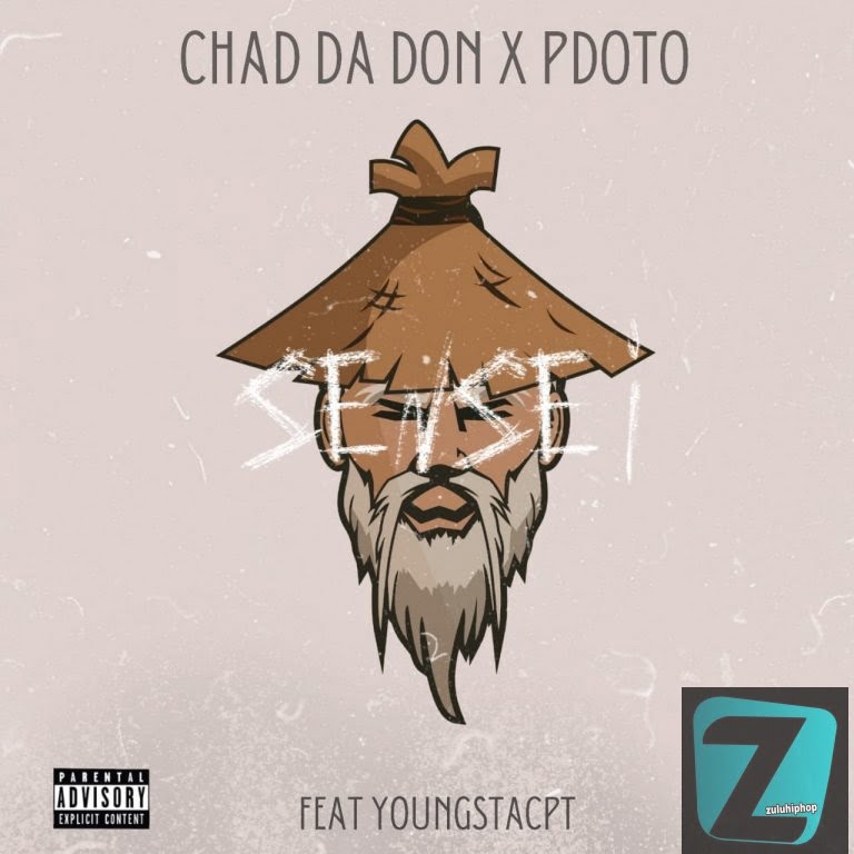 Chad Da Don & PDot O – Sensei ft YoungstaCpt