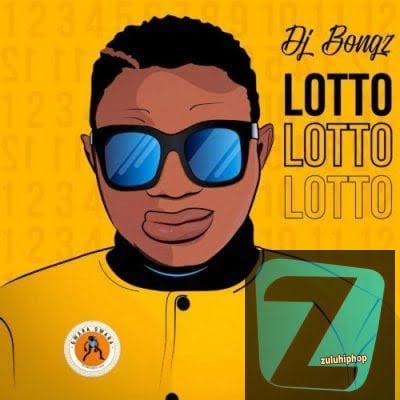 DJ Bongz – Lotto