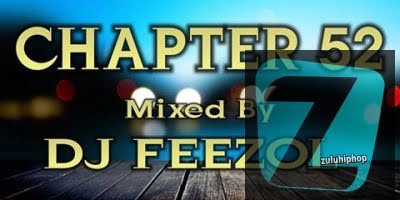 DJ FeezoL – Chapter 52 2019