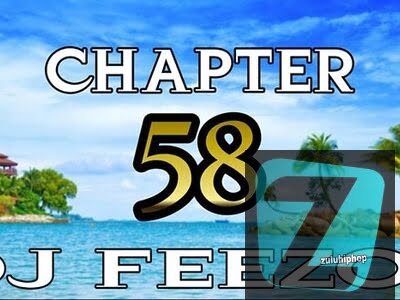 DJ FeezoL – Chapter 58 (Afro & Gqom)