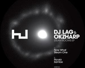 DJ LAG & Okzharp – Steam One