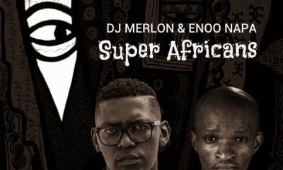 DJ Merlon & Enoo Napa – Super Africans