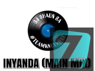 DJ Shaun SA – Inyanda (Main Mix)