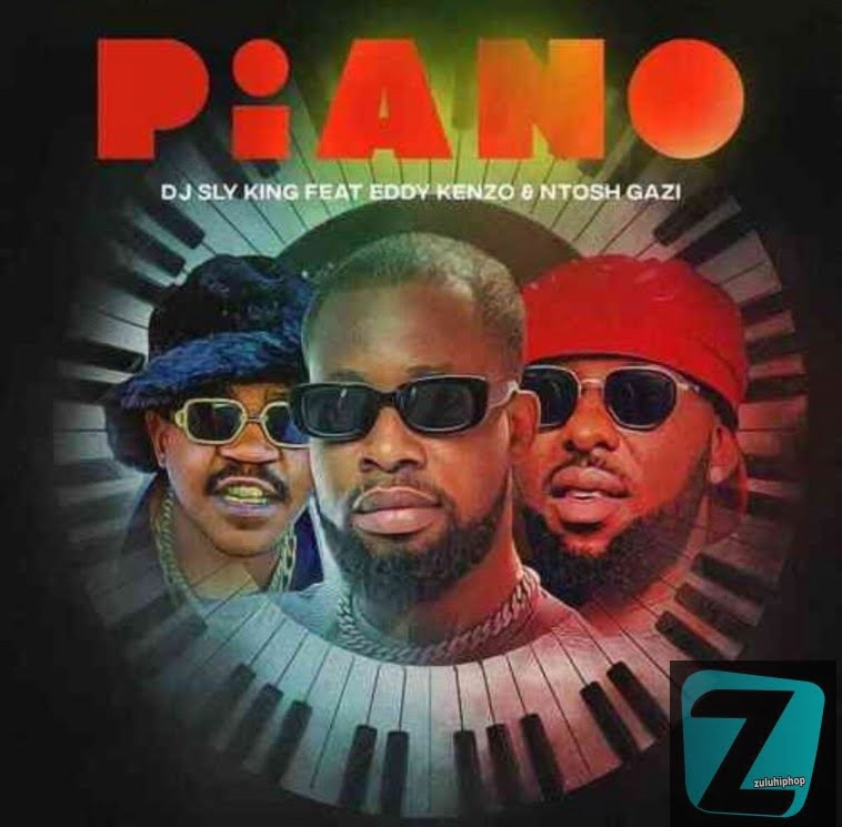 DJ Sly King ft. Eddy Kenzo & Ntosh Gazi – Piano