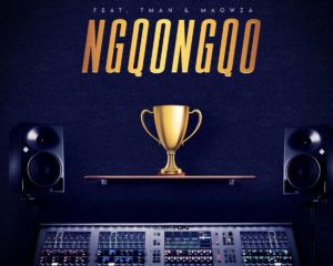 DJ Tempo & Mr Thela – Ngqongqo Ft. TMAN & Ma Owza
