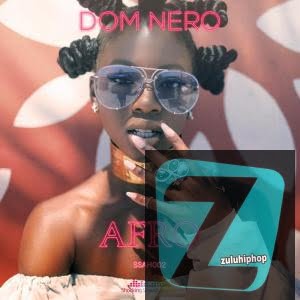 Dom Nero – Afro (Original Mix)