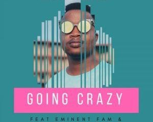 House Beast Ft. Eminent Fam & King Innovative – Going Crazy (Original Mix)