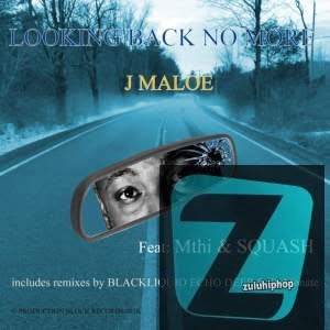 J Maloe – Looking Back No More (Echo Deep Club Mix)