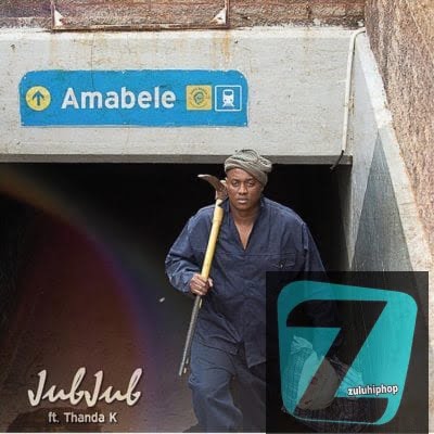 Jub Jub Ft. Thanda K – Amabele