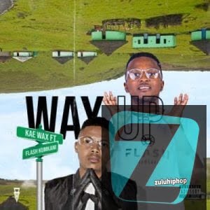 Kae Wax – Way Up ft Flash Ikumkani
