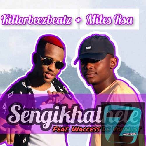 Killorbeezbeatz ft. Miles Rsa & Waccess De Vocalist– Sengikhathele