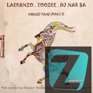 LaErhnzo, TooZee & DJ Nar SA – Imbuzi Yami (CarlixSA Remix)