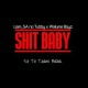 Liam SA no Tubby & Walume Boyz – Shit Baby (S.O 2 Team Baba)