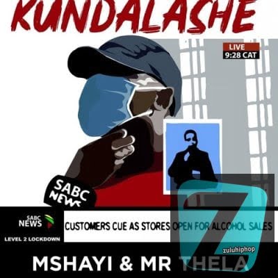Mr Thela & Mshayi – Kundalashe