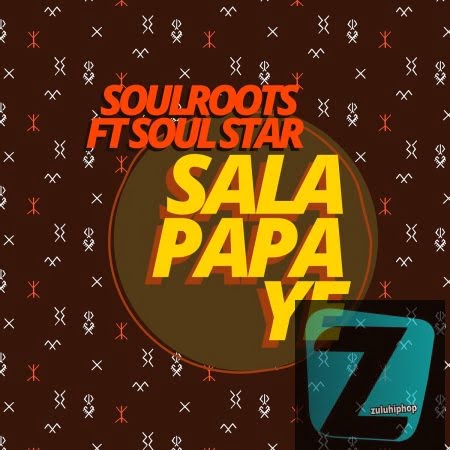 Soulroots & Soul Star – Sala Papa Ye