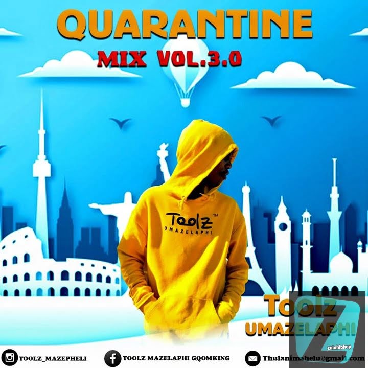 Toolz Umazelaphi – Quarantine Mix 3.0