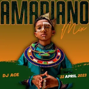 DJ Ace – Amapiano Mix (22 April 2023)