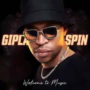 Gipla Spin – Uzobuya ft MKeyz, DJ Big Sky, Villosoul