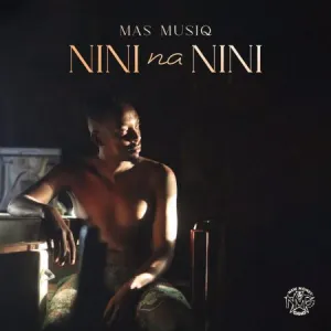 Mas Musiq – Nanini ft. Acatears