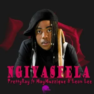 Pretty Ray, May Muzzique Nomaziyane, Leon Lee – Ngiyasfela