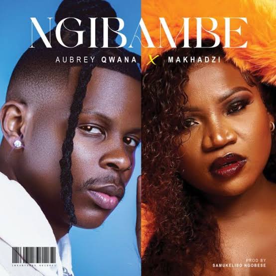 Aubrey Qwana & Makhadzi – Ngibambe