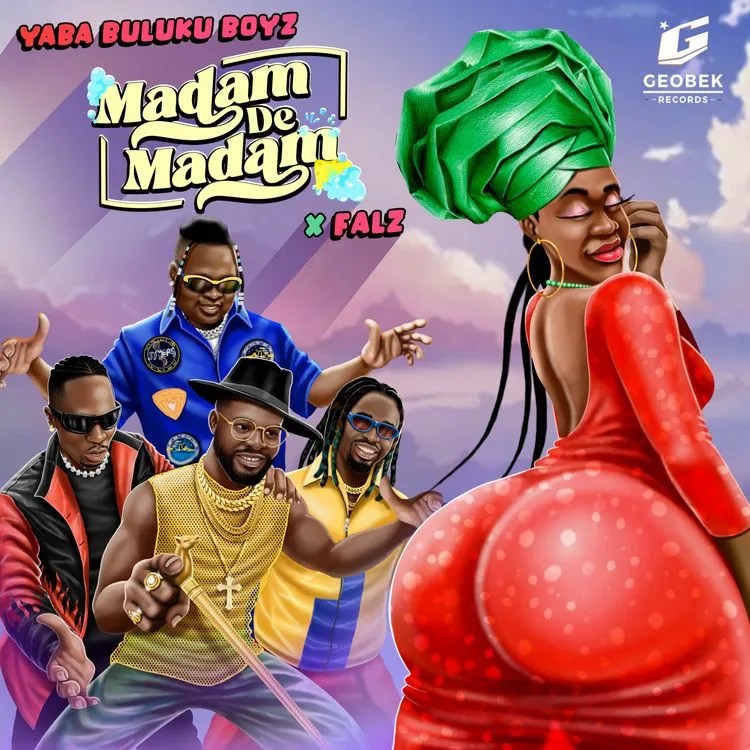 Yaba Buluku Boyz – Madam De Madam Ft Falz
