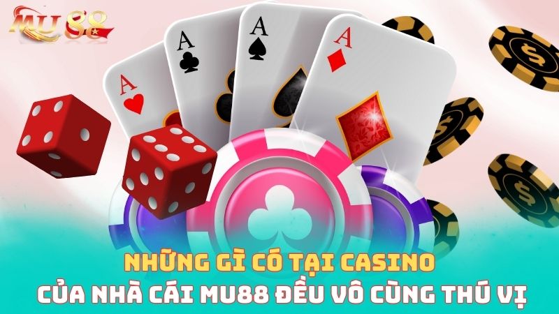 các game casino mu88 thú vị