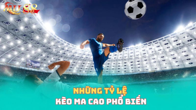 Những tỷ lệ kèo chấp phổ biến